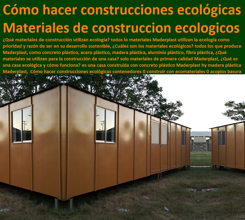 Cómo hacer construcciones ecológicas contenedores 0 construir con ecomateriales 0 acopios depósitos contenedores estructuras ecológicas 0 materiales de construcción ecológicos novedosos 0 materiales de construccion ecologicos pdf